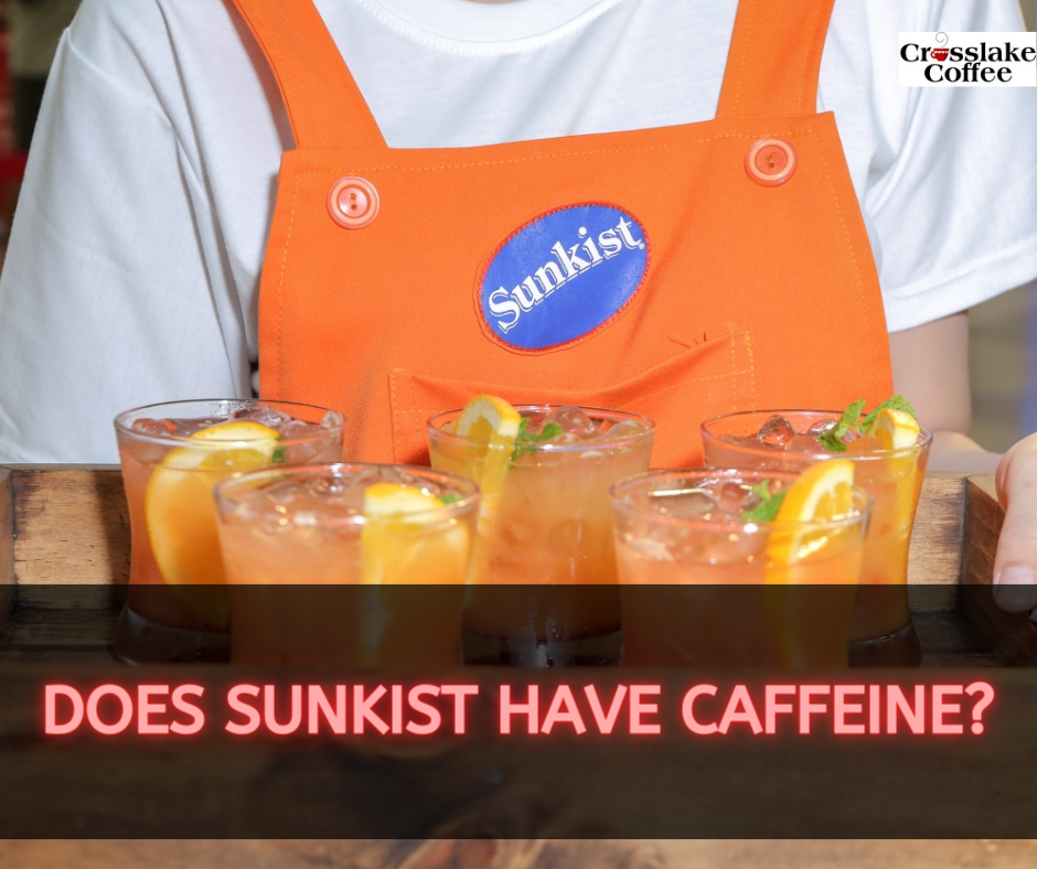 Does Sunkist Have Caffeine? - Crosslake Coffee