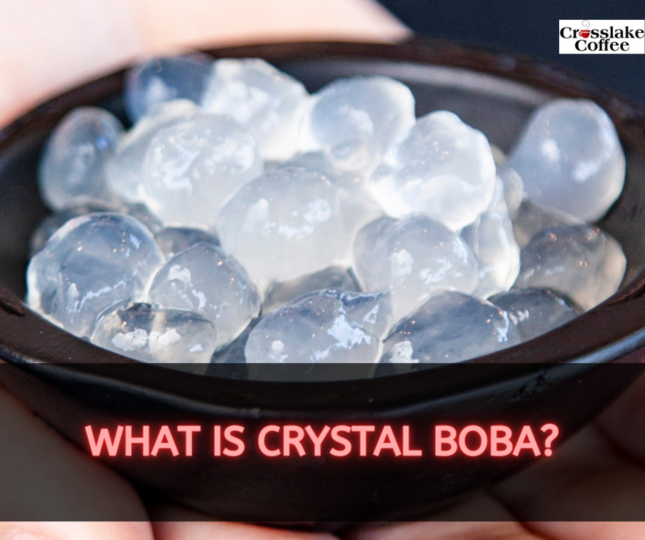 What Is Crystal Boba