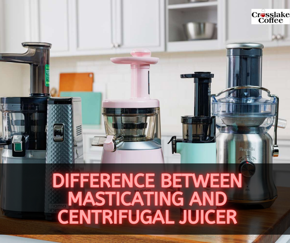 Difference Between Masticating And Centrifugal Juicer