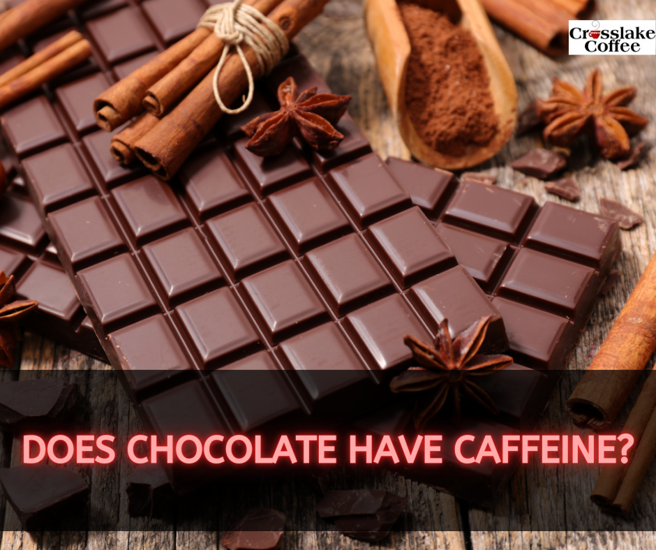 Does Chocolate Have Caffeine?