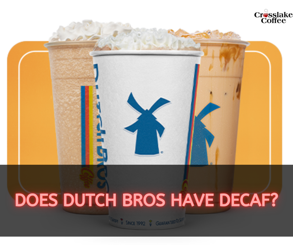 Does Dutch Bros Have Decaf? Decaffeinated Delights at the Bros