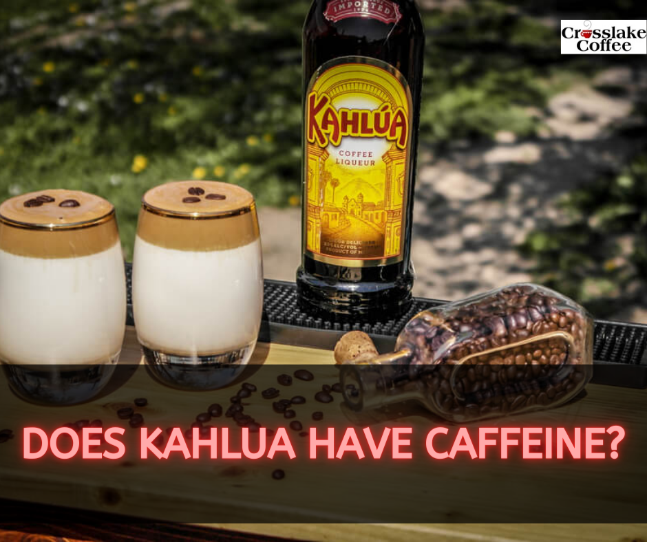 Does Kahlua Have Caffeine?