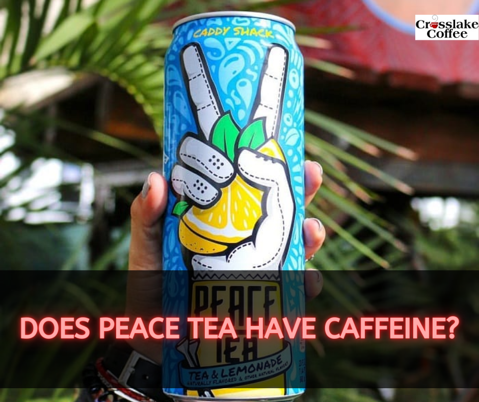 Does Peace Tea Have Caffeine?