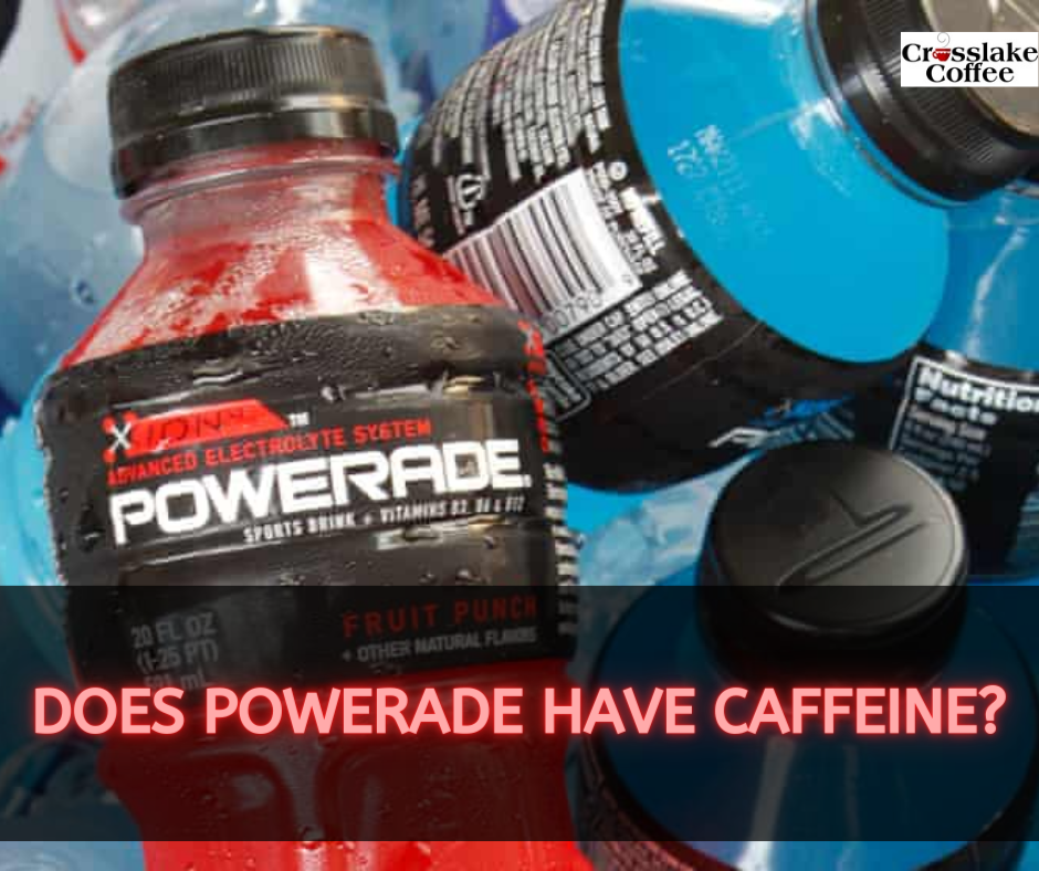 Does Powerade Have Caffeine?