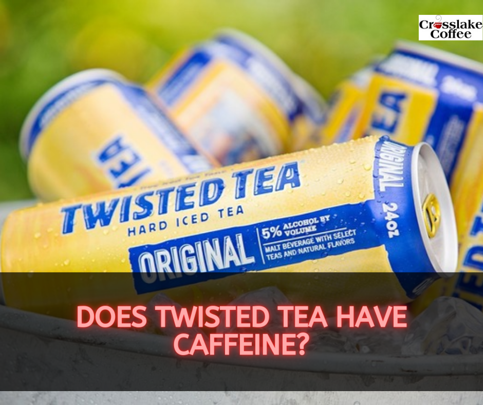 Does Twisted Tea Have Caffeine?