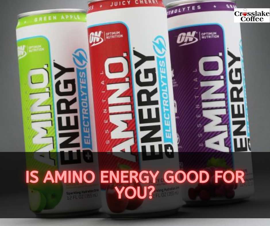 Is Amino Energy Good for You?