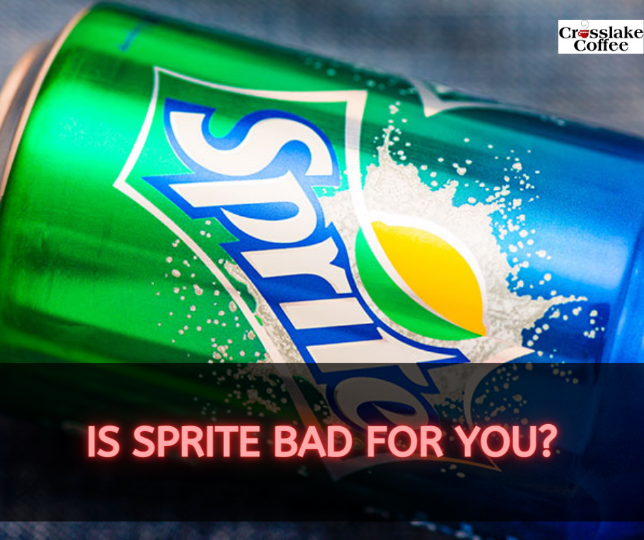 Is Sprite Bad For You? - Investigating the Health Effects of Sprite Soda on  the Body - Crosslake Coffee
