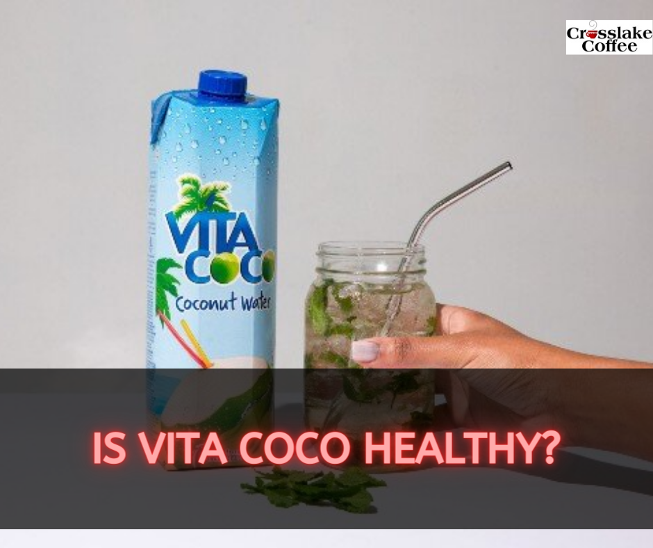 Is Vita Coco Healthy?