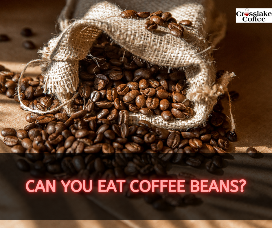 Can You Eat Coffee Beans?