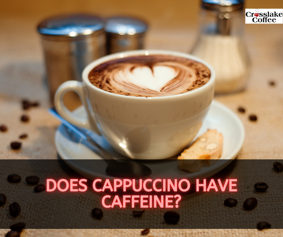 Does Cappuccino Have Caffeine? - A Coffee Lover's Guide: Cappuccino and ...