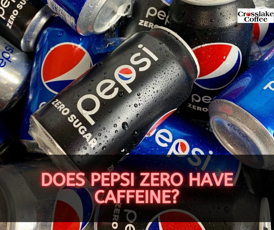 does-pepsi-zero-have-caffeine-discovering-the-caffeine-content-in