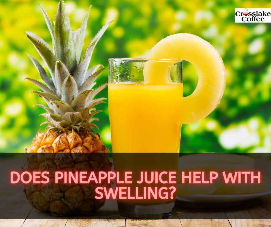 Does Pineapple Juice Help With Swelling?