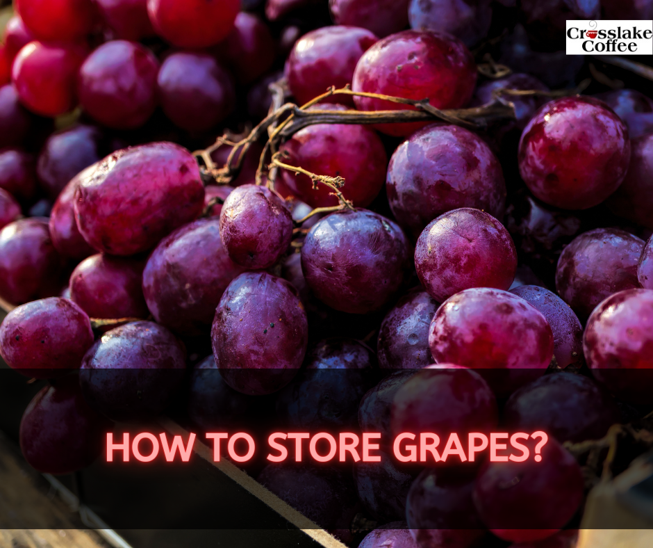 How To Store Grapes?