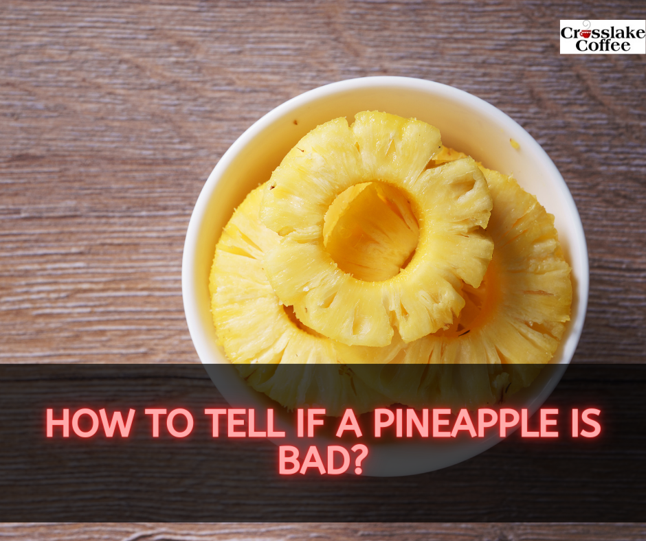 How To Tell If A Pineapple Is Bad? Pineapple Perfection Identifying