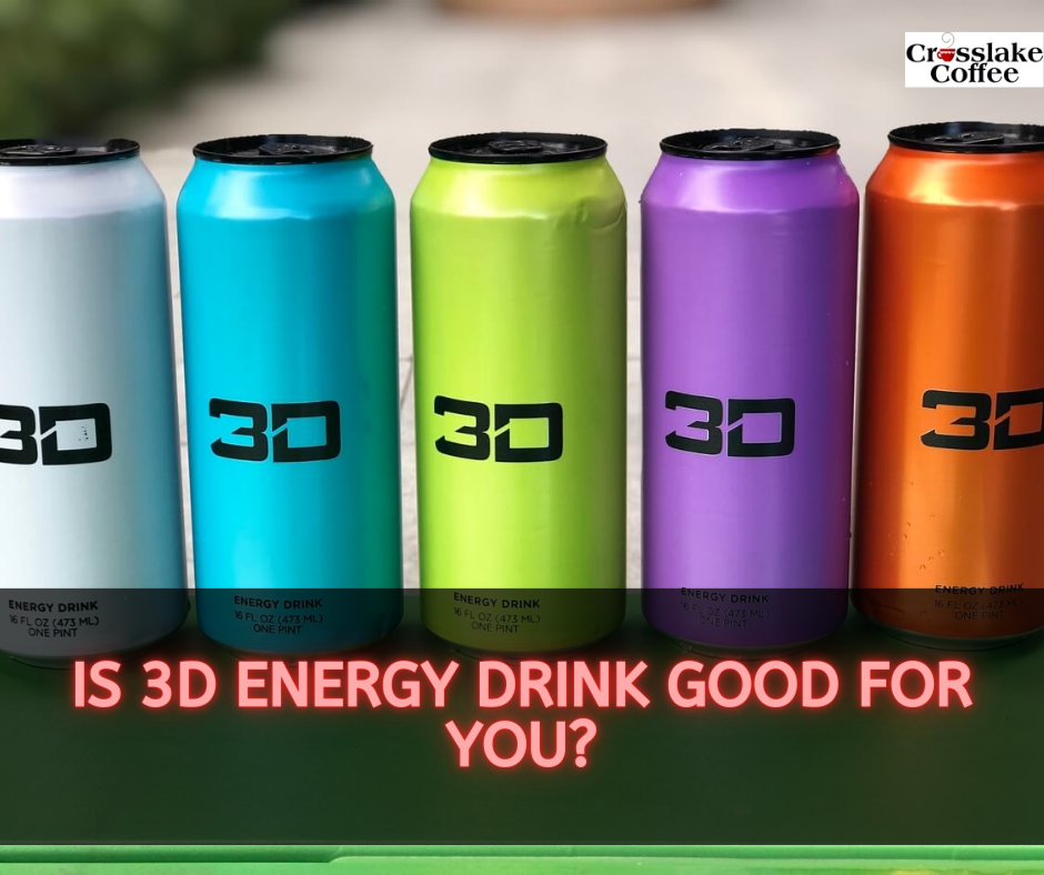 Is 3d Energy Drink Good For You?