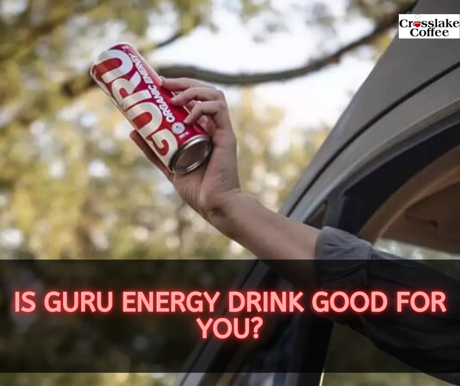 Is Guru Energy Drink Good For You?
