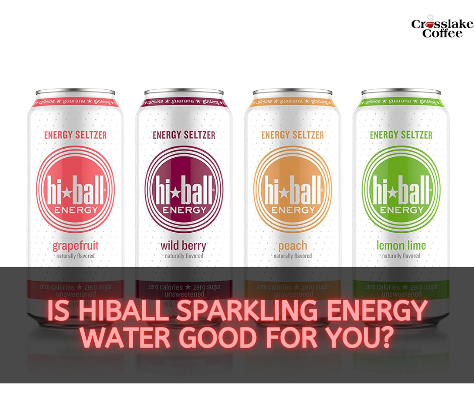 Is Hiball Sparkling Energy Water Good For You?