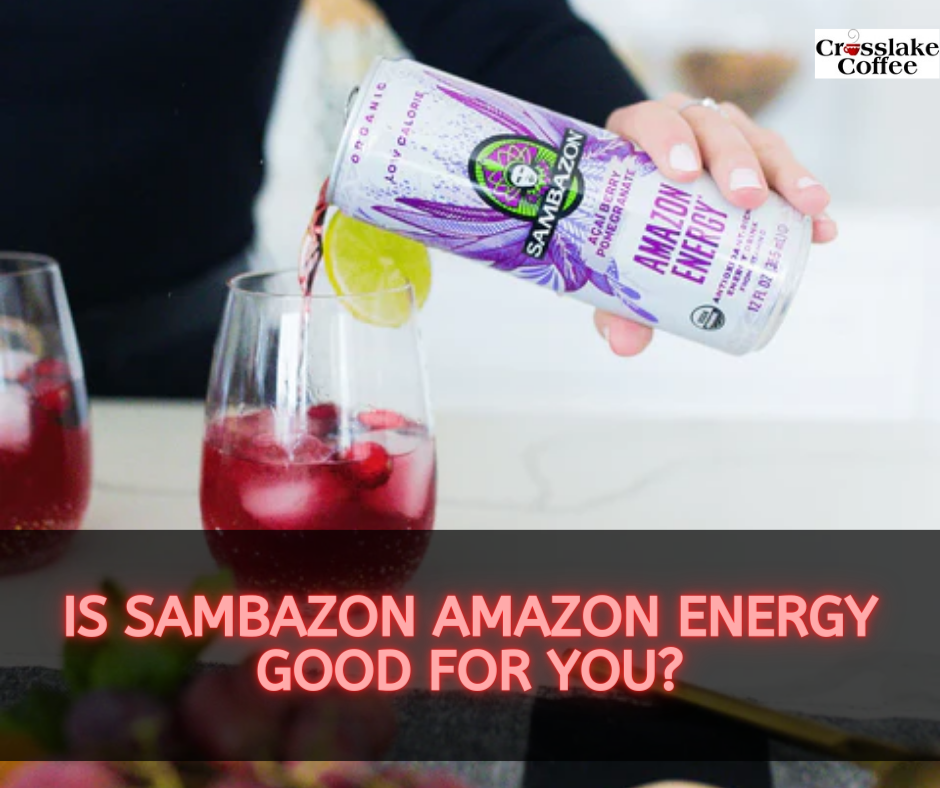 Is Sambazon Amazon Energy Good For You?