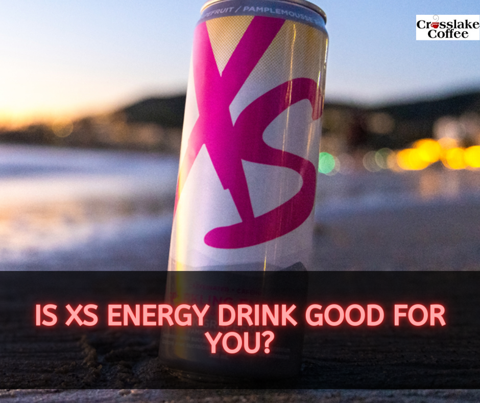 Is Xs Energy Drink Good For You?