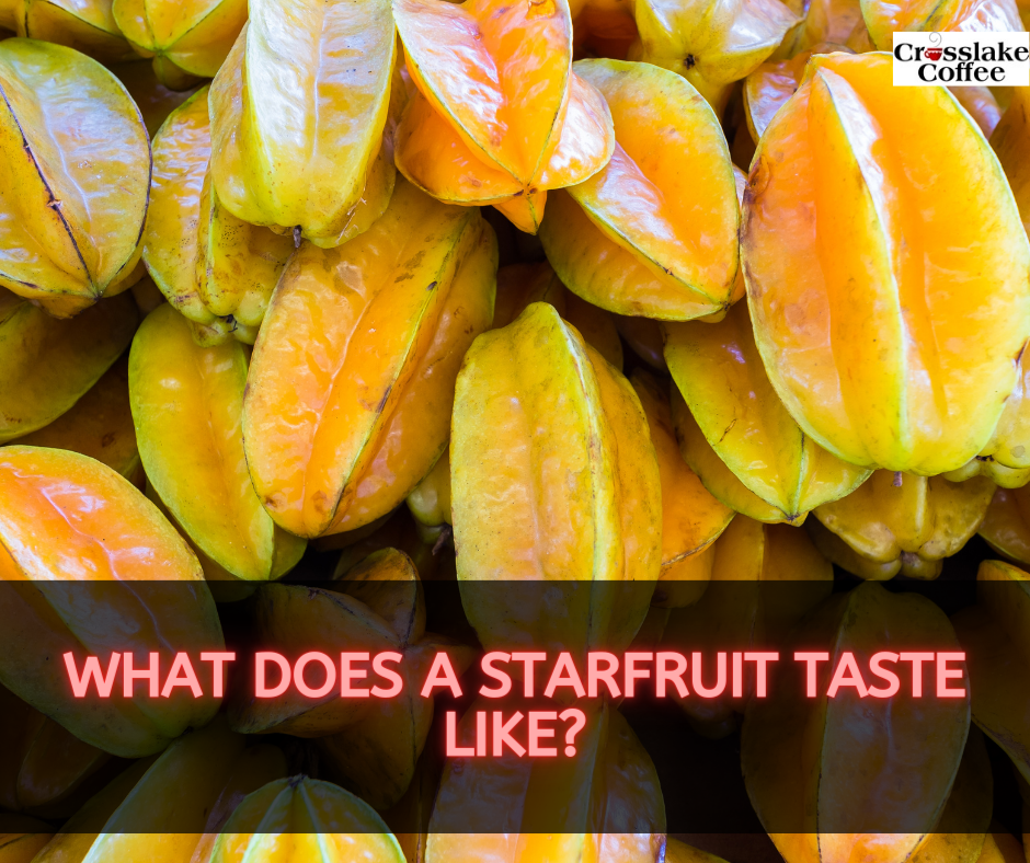 What Does A Starfruit Taste Like?