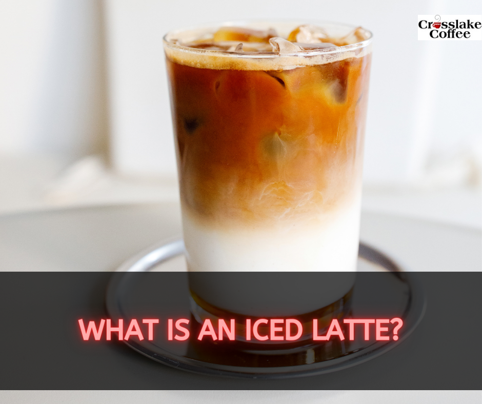 What Is An Iced Latte?