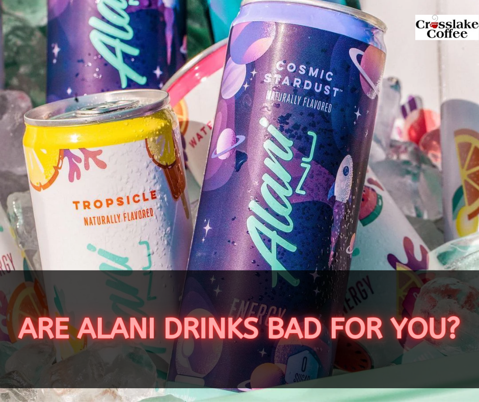 Are Alani Drinks Bad for You?