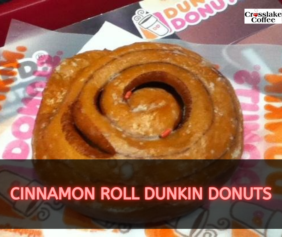 Cinnamon Roll Dunkin Donuts