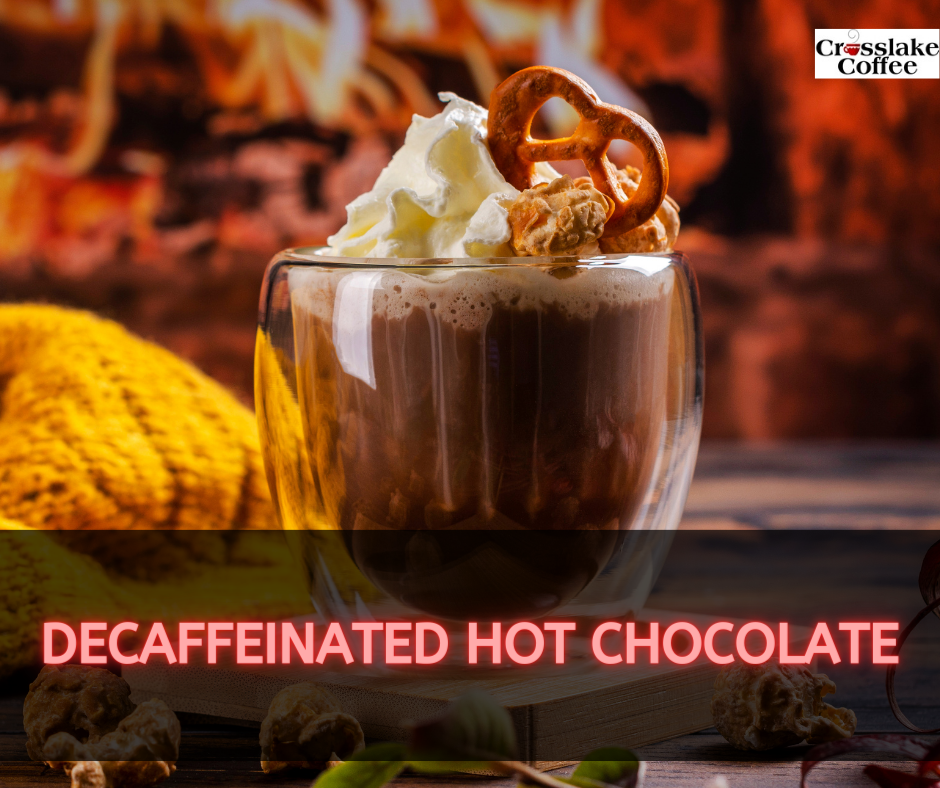 Decaffeinated Hot Chocolate