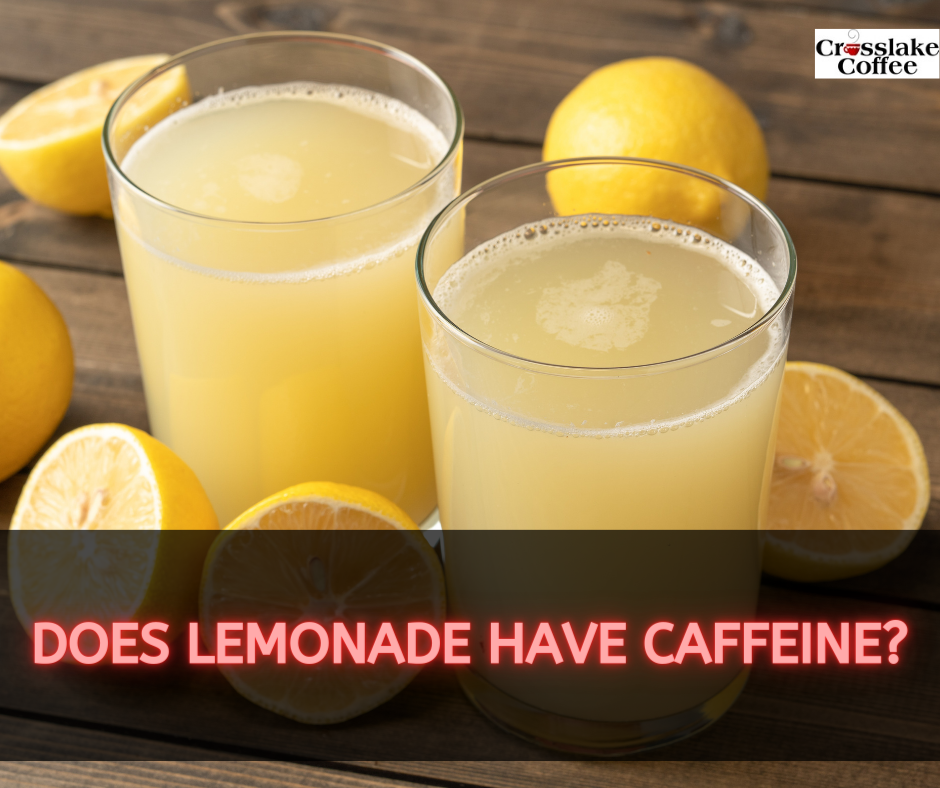 does-lemonade-have-caffeine-unmasking-the-refreshing-truth-crosslake