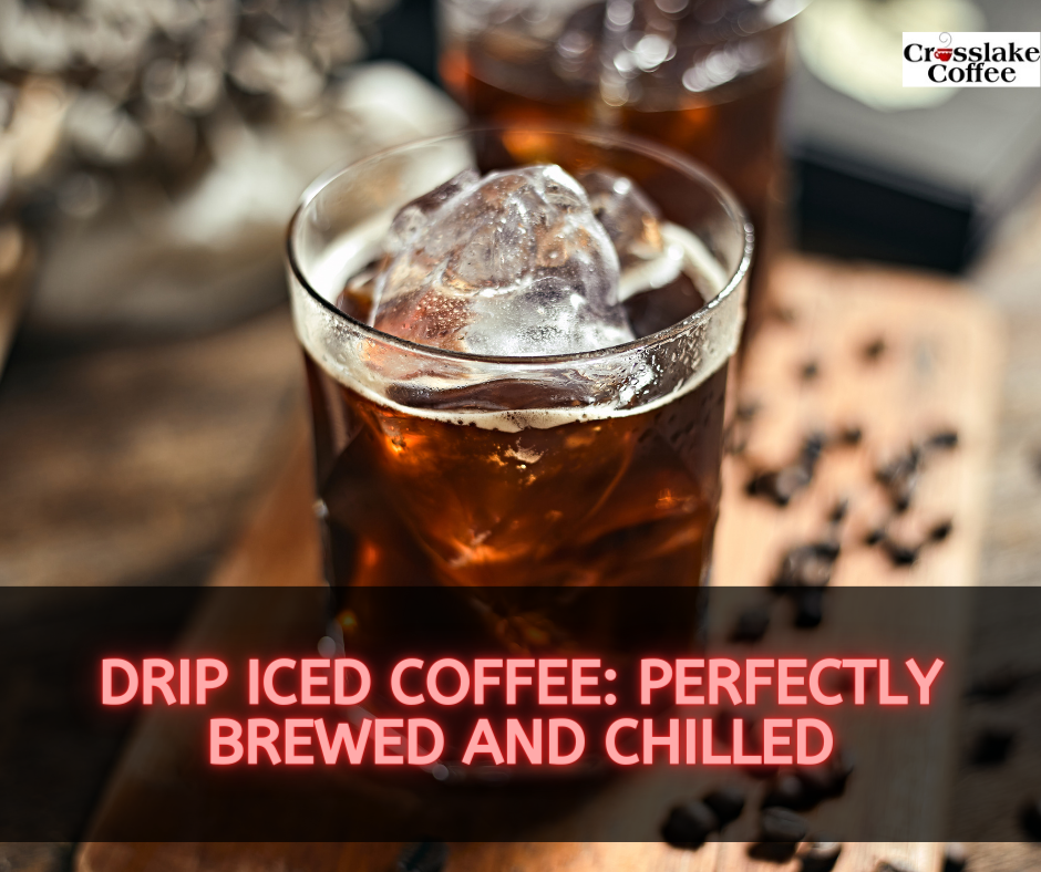 Drip Iced Coffee