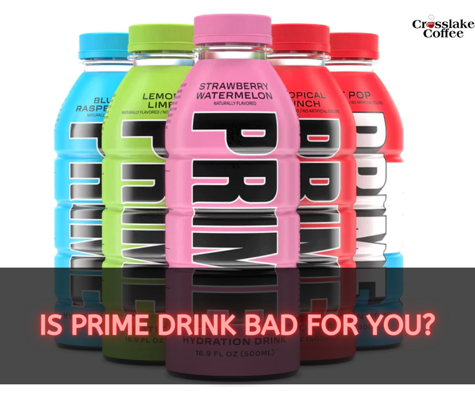 Is Prime Drink Bad For You?