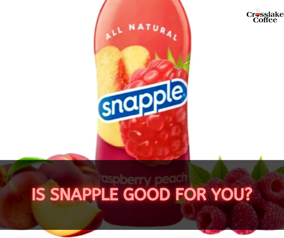 Is Snapple Good for You?
