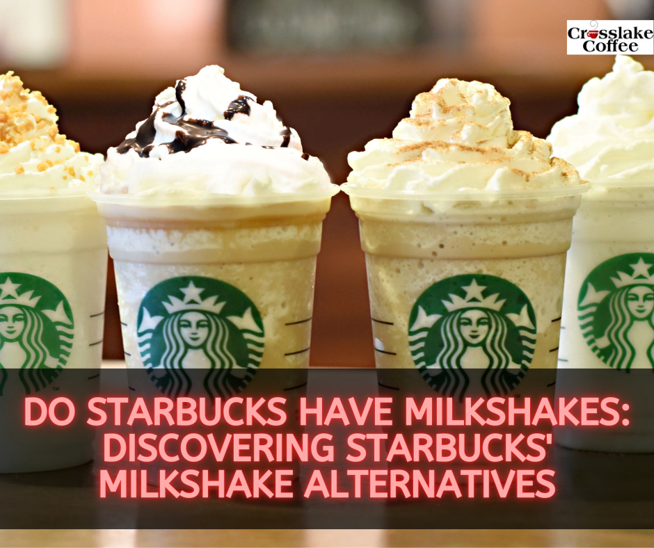 Do Starbucks Have Milkshakes?