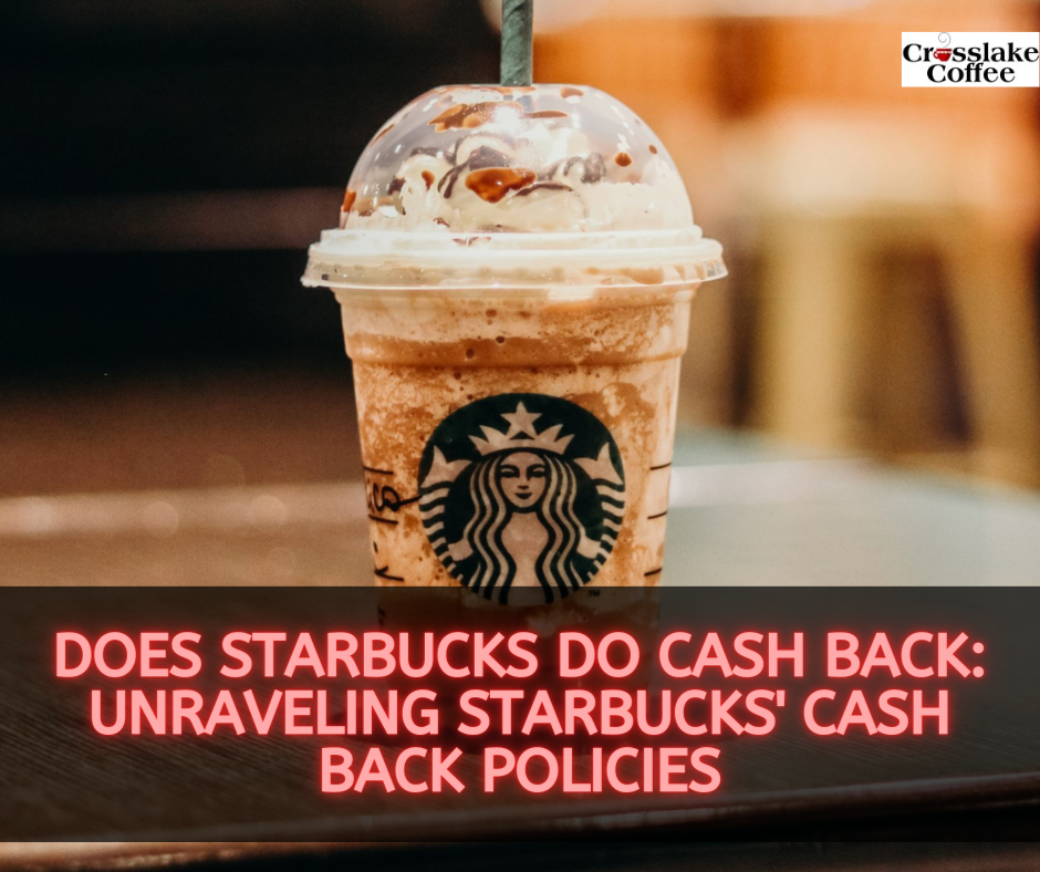 Does Starbucks Do Cash Back?