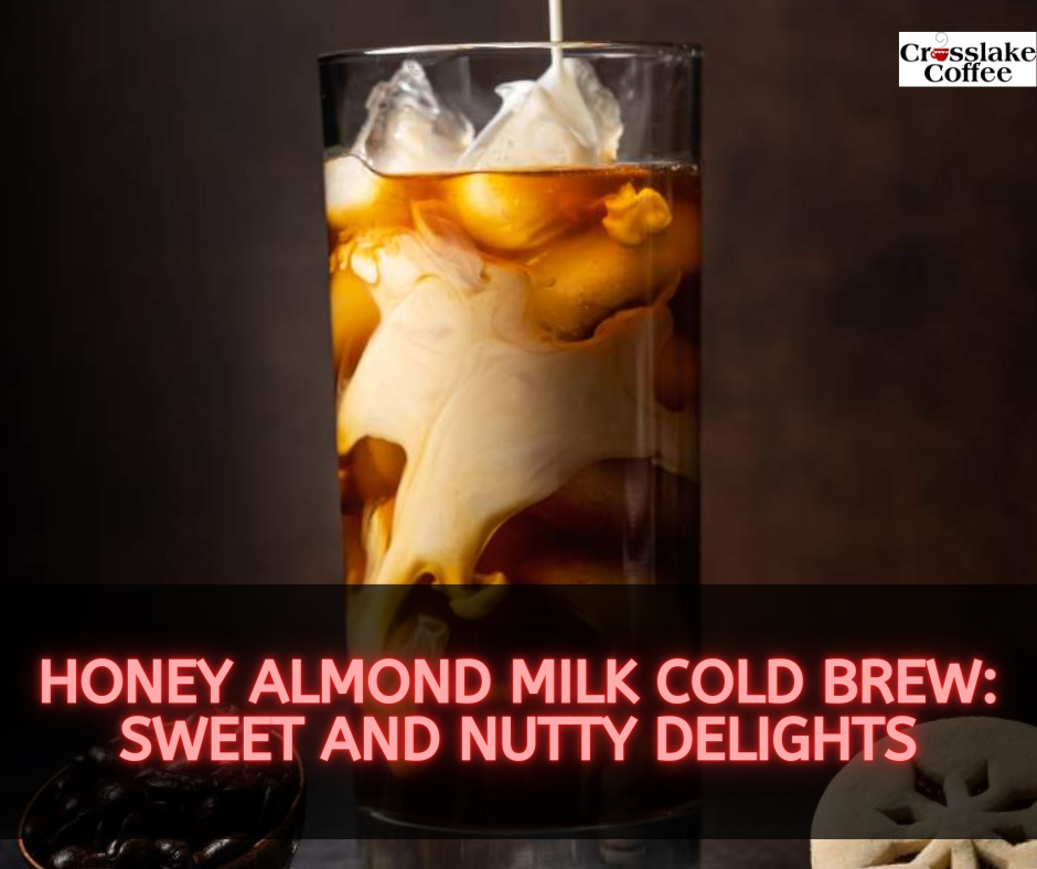 Honey Almond Milk Cold Brew