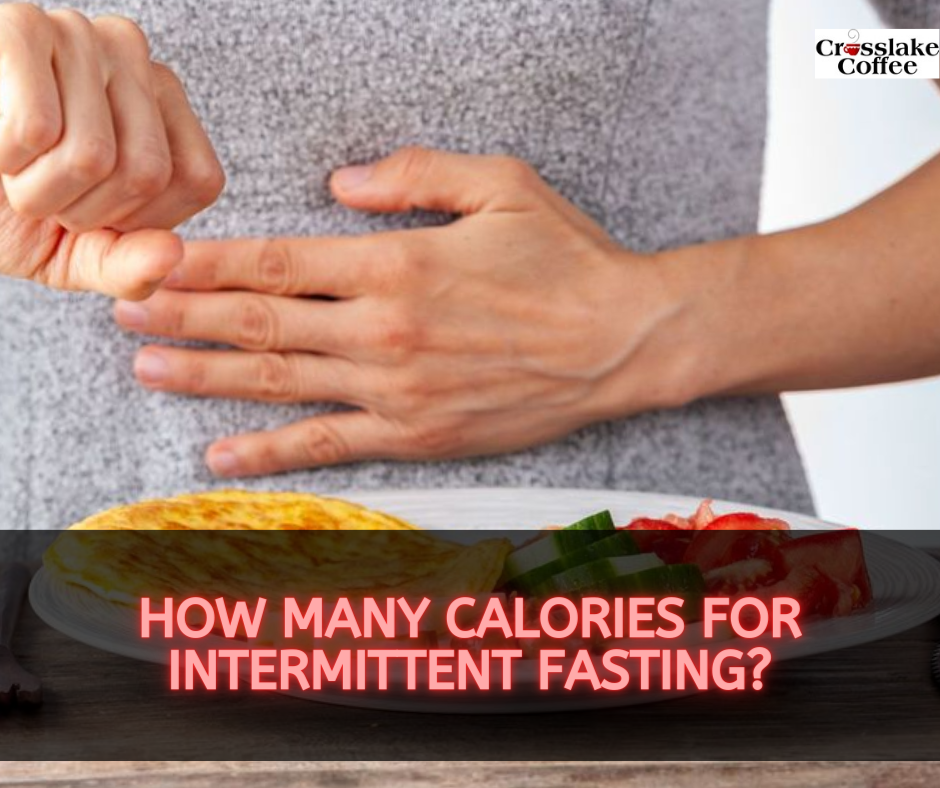 How Many Calories For Intermittent Fasting?