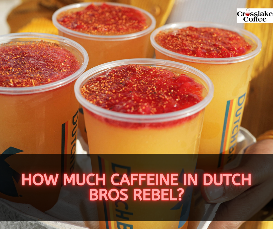 How Much Caffeine In Dutch Bros Rebel?