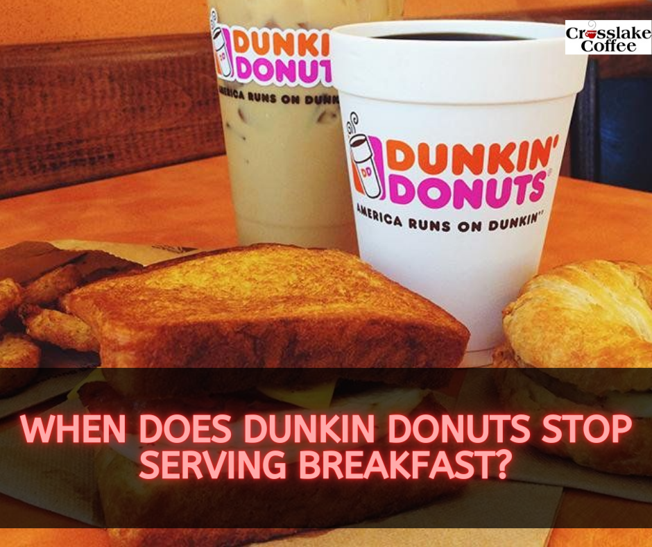 What Time Does Dunkin Stop Serving Breakfast? Find Out Now!
