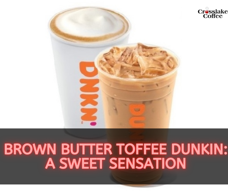 Brown Butter Toffee Dunkin