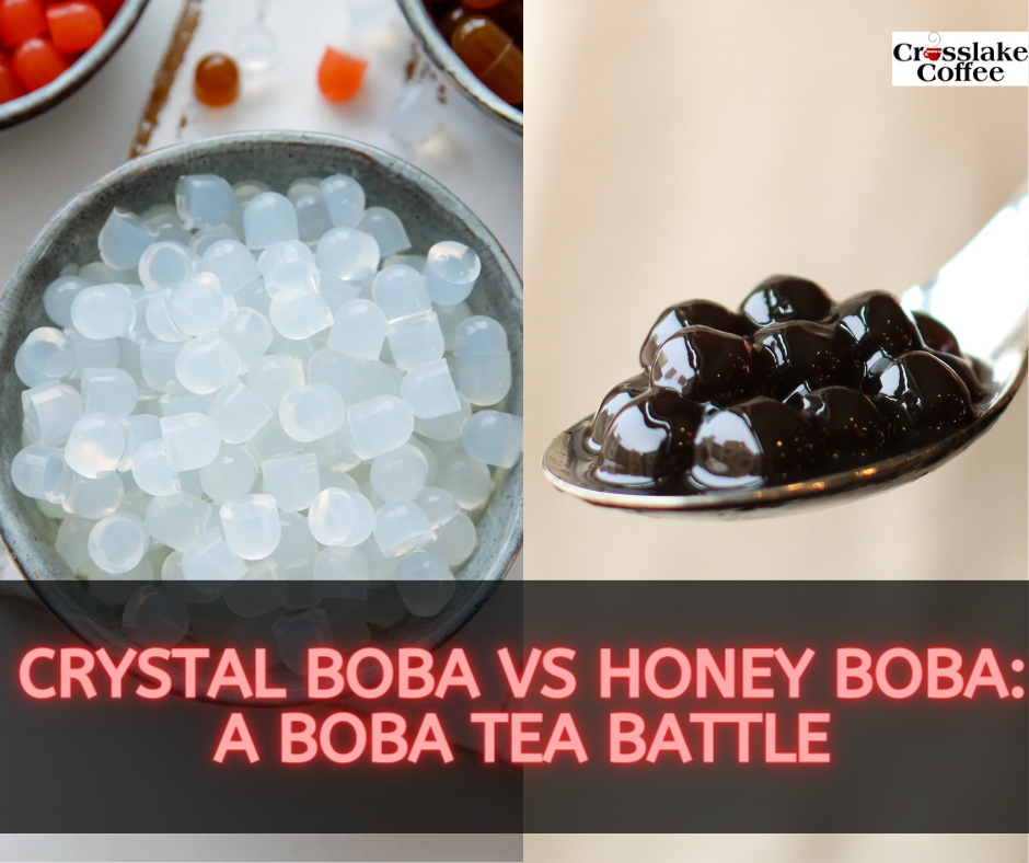 Crystal Boba Vs Honey Boba