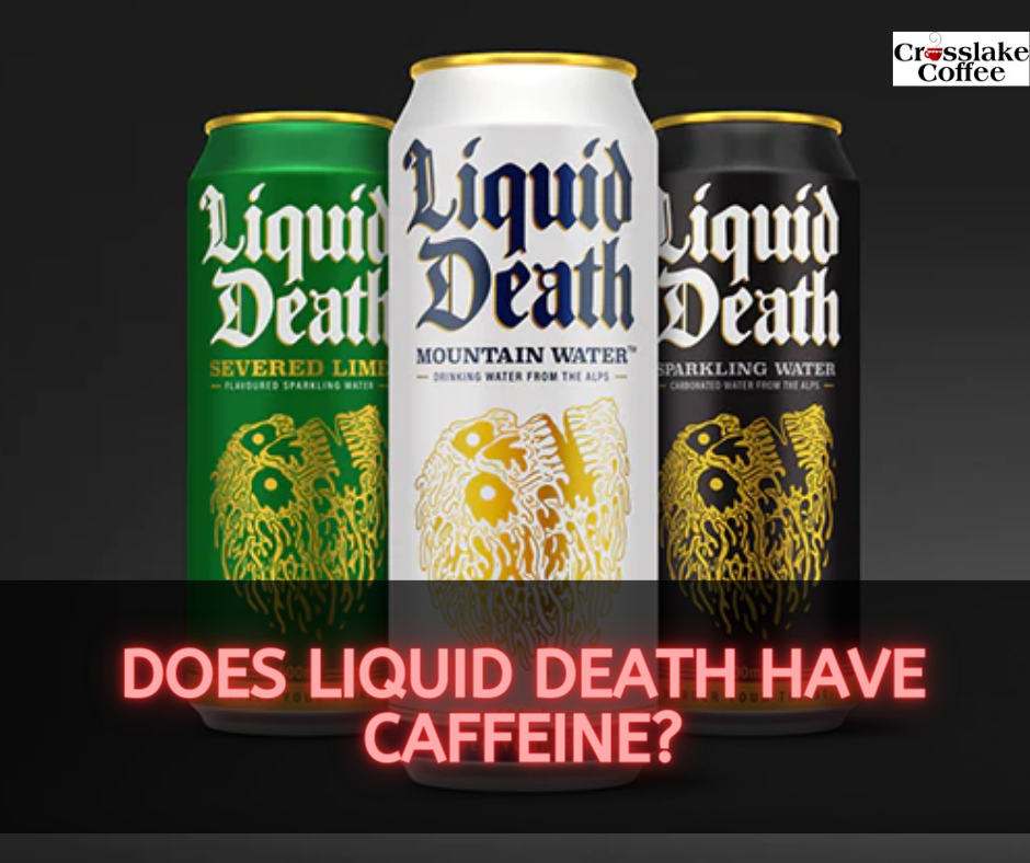 Does Liquid Death Have Caffeine?