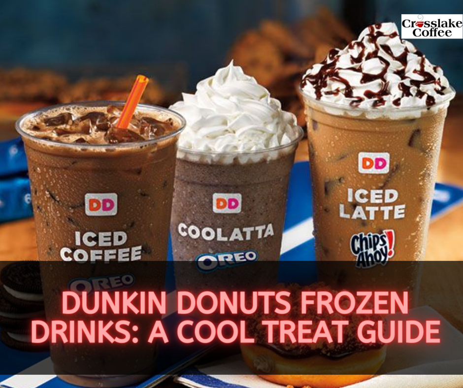 Dunkin Donuts Frozen Drinks