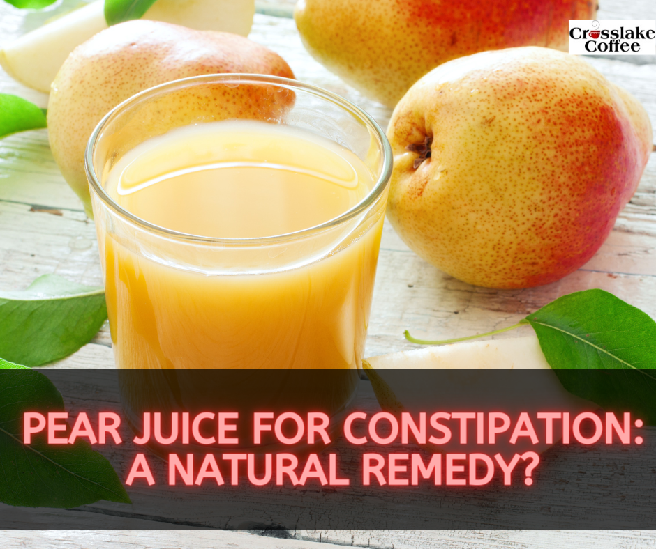 Pear Juice for Constipation