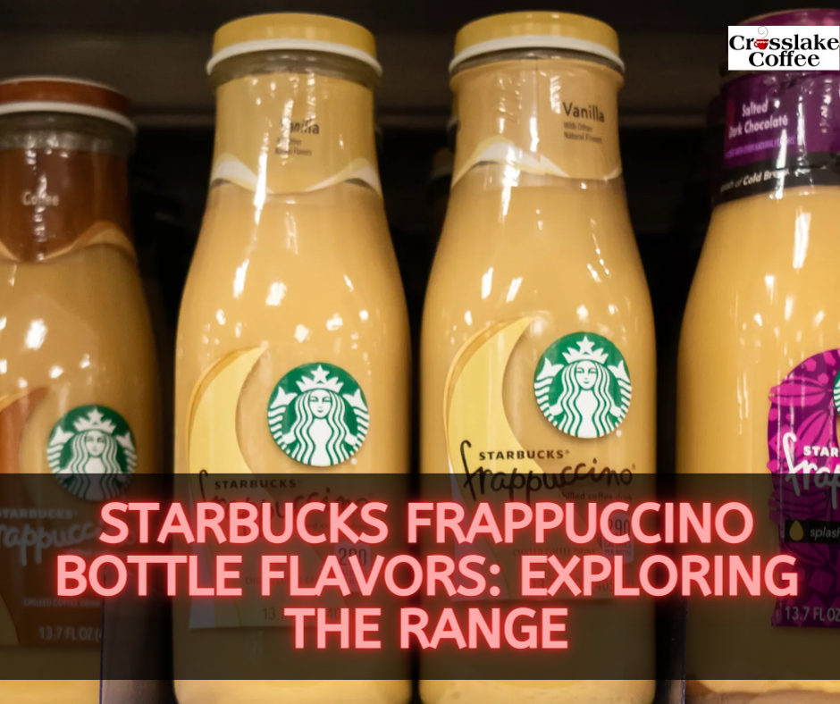 Starbucks Frappuccino Bottle Flavors