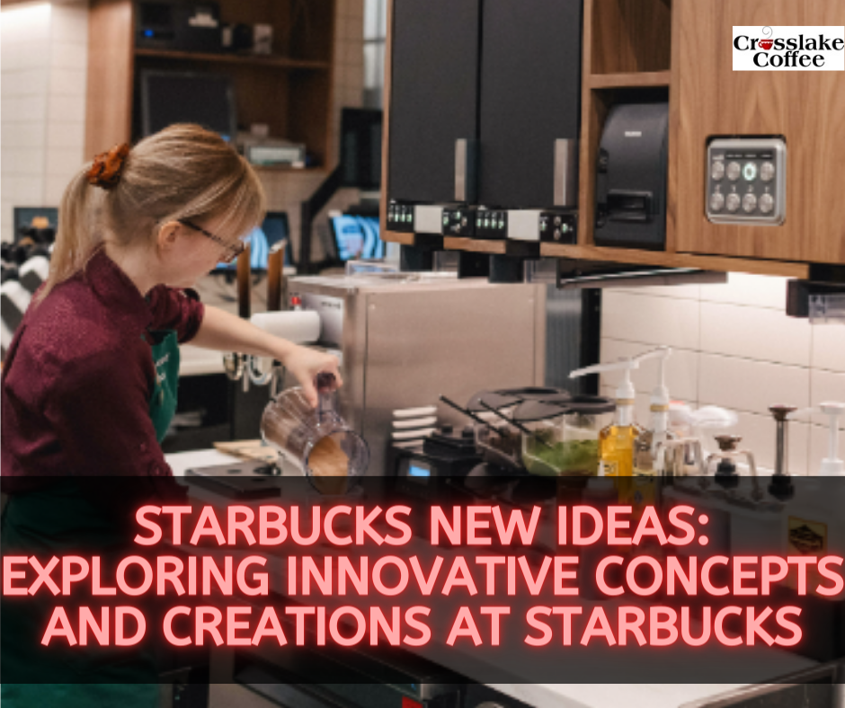 Starbucks New Ideas