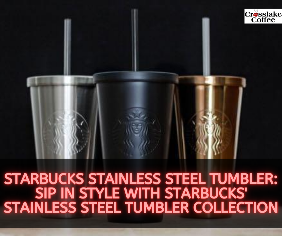 Starbucks Stainless Steel Tumbler