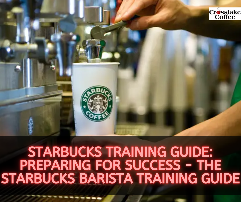 Starbucks Training Guide: Preparing for Success - The Starbucks Barista ...