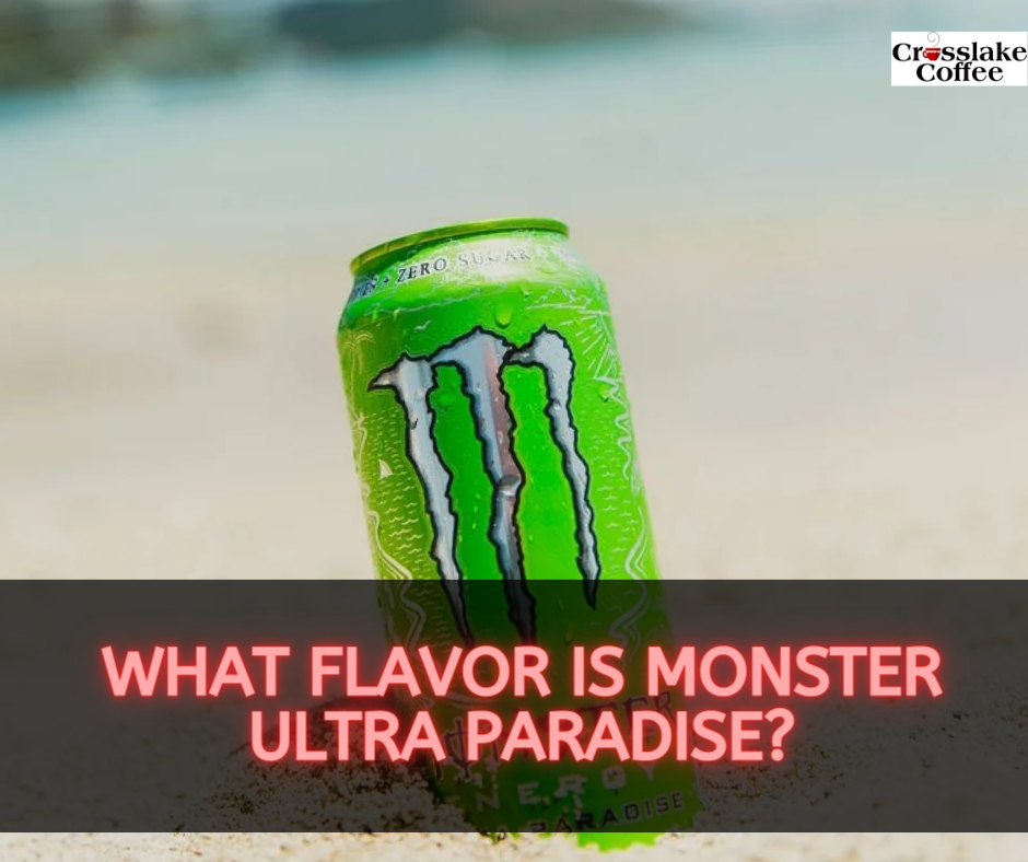 What Flavor Is Monster Ultra Paradise?