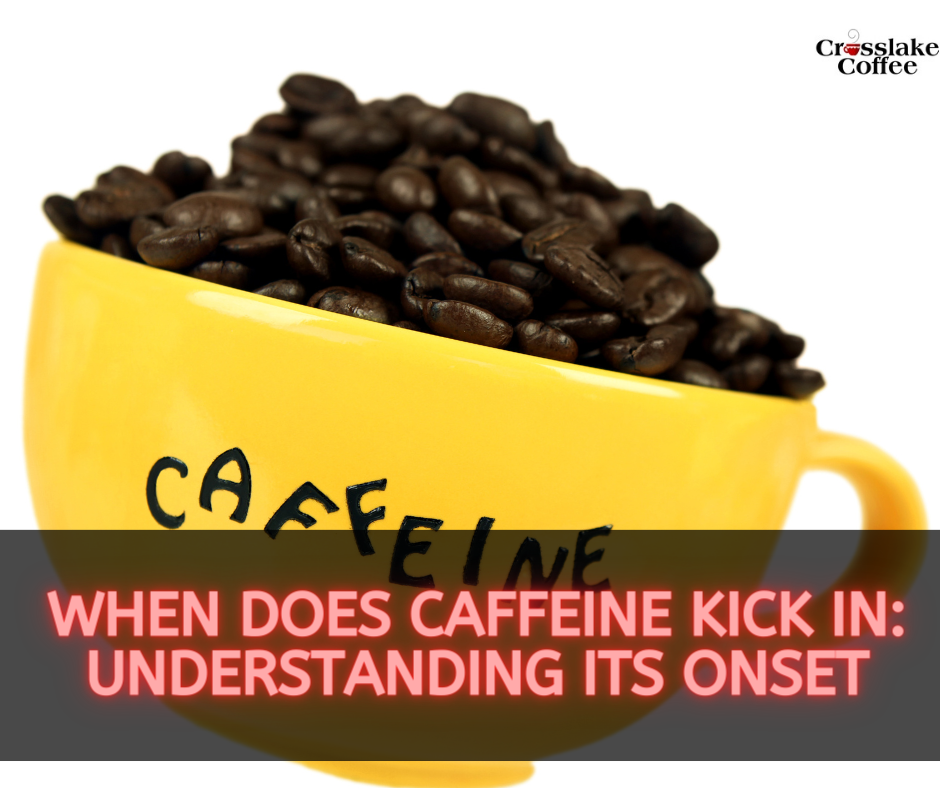 When Does Caffeine Kick In?