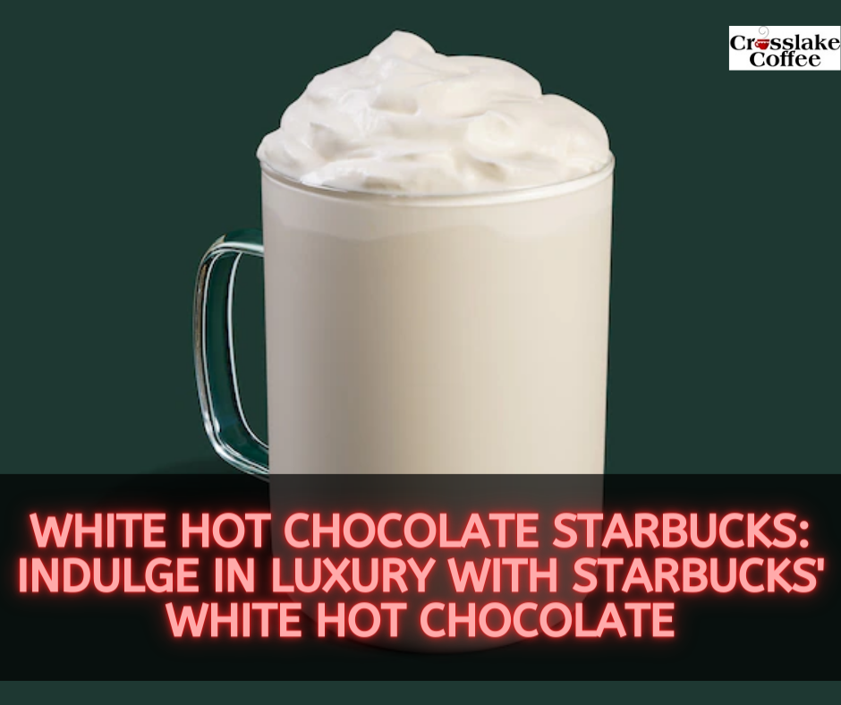 White Hot Chocolate Starbucks